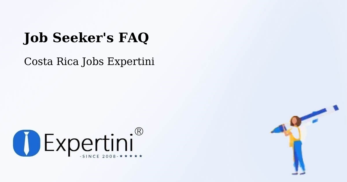 Job Seeker FAQ – San Juan De Dios - Costa Rica Jobs Expertini